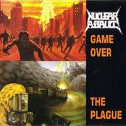 Nuclear Assault - Game Over / the Plague
