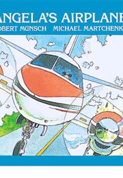 Angela&#39;s Airplane (Robert Munsch)
