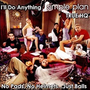 Simple Plan - I'll Do Anything