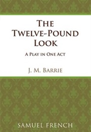 The Twelve-Pound Look (J. M. Barrie)