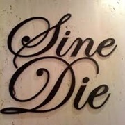 Sine Die