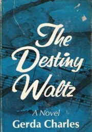 The Destiny Waltz (Gerda Charles)