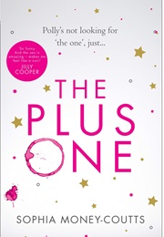 The Plus One (Sophia Money-Coutts)