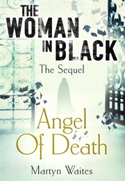 The Woman in Black: Angel of Death (Martyn Waites)