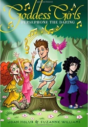 Persephone the Daring (Joan Holub & Suzanne Williams)
