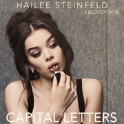 Capital Letters - Hailee Steinfeld & Bloodpop