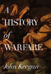 A History of Warfare (John Keegan)