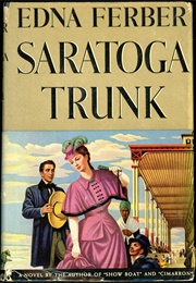 Saratoga Trunk (Edna Ferber)