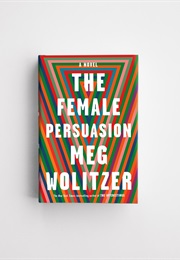 The Female Persuasion (Meg Wolitzer)
