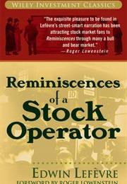 Reminiscences of a Stock Operator (Edwin Lefevre)