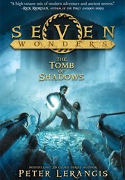 Seven Wonders: The Tomb of Shadows (Peter Lerangis)