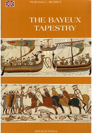 The Bayeux Tapestry (Lucien Musset)