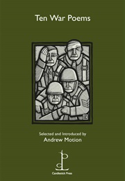 Ten War Poems (Andrew Motion)