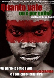 Quanto Vale Ou É Por Quilo? (2005)