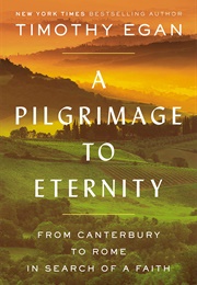 A Pilgrimage to Eternity (Timothy Egan)