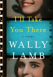 I'll Take You There (Wally Lamb)