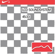LCD Soundsystem - 45:33