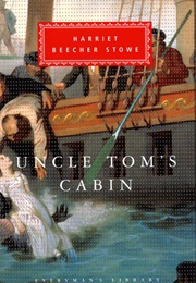 Uncle Tom's Cabin (Harriet Beecher Stowe)