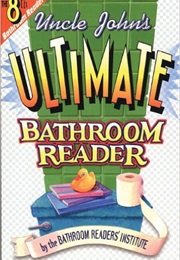 Uncle John's Ultimate Bathroom Reader (Uncle John's Press)