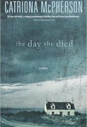 The Day She Died (Catriona McPherson)