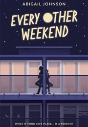 Every Other Weekend (Abigail Johnson)