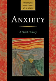 Anxiety: A Short History (Allan V. Horwitz)