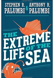The Extreme Life of the Sea (Stephen R. Palumbi)