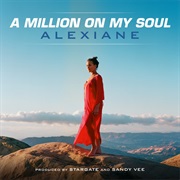 A Million on My Soul - Alexiane