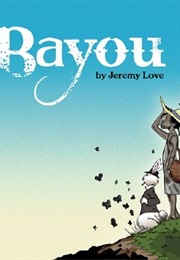 Bayou (Jeremy Love)