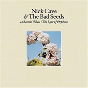 Nick Cave and the Bad Seeds - There She Goes, My Beautiful World