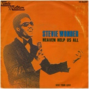 Heaven Help Us All - Stevie Wonder