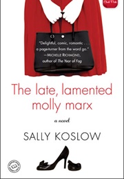 The Late Lamented Molly Marx (Sally KOSLOW)