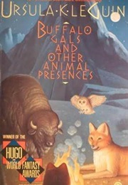 Buffalo Gals and Other Animal Presences (Ursula K. Le Guin)