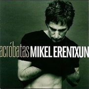 Mikel Erentxun - Acróbatas  (1998)