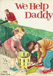 We Help Daddy (Little Golden Books)