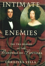 Intimate Enemies: The Two Worlds of the Baroness De Pontalba (Christina Vella)