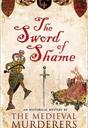 Sword of Shame (The Medieval Murderers)