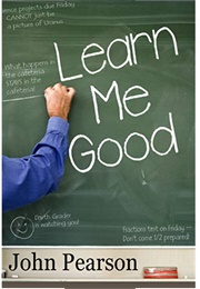 Learn Me Gooder (John Pearson)