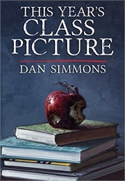 The Year's Class Picture (Dan Simmons)
