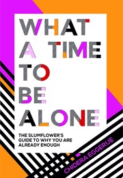 What a Time to Be Alone (Chidera Eggerue)
