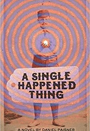 A Single Thing Happened (Daniel Paisner)
