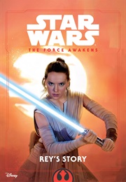 Star Wars: The Force Awakens: Rey's Story (Elizabeth Schaefer)