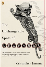 The Unchangeable Spots of Leopards (Kristopher Jansma)