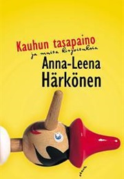 Kauhun Tasapaino Ja Muita Kirjoituksia (Anna-Leena Härkönen)