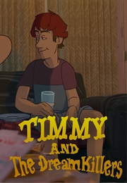 Timmy and the Dreamkilers (2019)