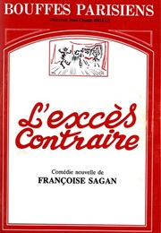 L'excès Contraire (Françoise Sagan)