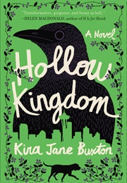 Hollow Kingdom (Kira Jane Buxton)