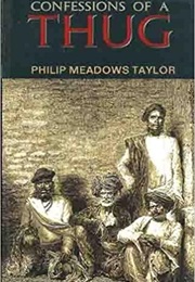 Confessions of a Thug (Philip Meadows Taylor)
