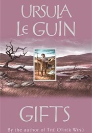 Gifts (Ursula Le Guin)