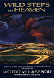 Wild Steps of Heaven (Victor Villasenor)